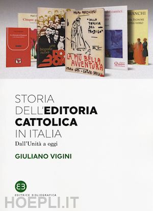 vigini giuliano - storia dell'editoria cattolica in italia