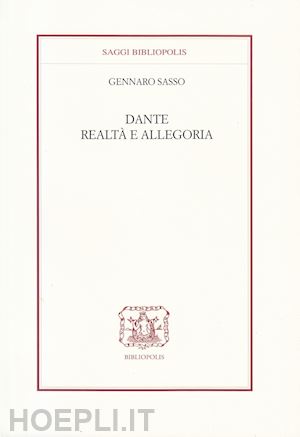 sasso gennaro - dante. realtà  e allegoria