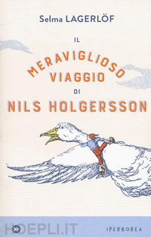lagerlof selma - il meraviglioso viaggio di nils holgersson