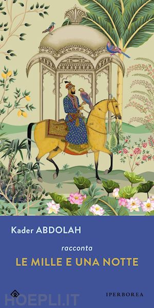 Le Mille E Una Notte - Abdolah Kader | Libro Iperborea 11/2023 