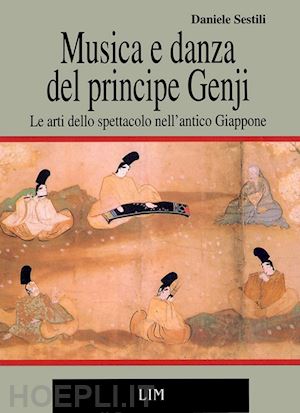 sestili daniele - musica e danza del principe genji