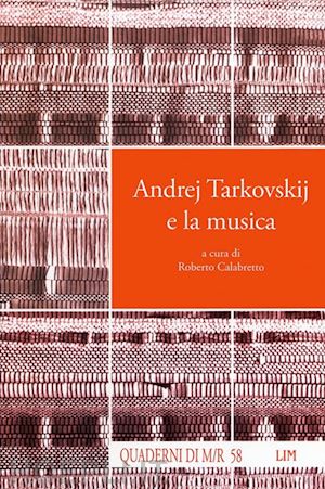 calabretto r. (curatore) - andrej tarkovskij e la musica