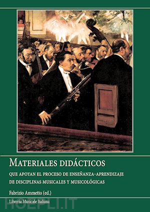 ammetto f. (curatore) - materiales didácticos. que apoyan el proceso de enseñanza-aprendizaje de disciplinas musicaes y musicológicas. con cd-audio