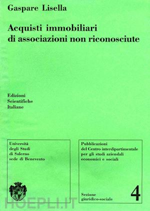 lisella gaspare - acquisti immobiliari di associazioni non riconosciute. dalle innovazioni legislative sulle intestazioni immobiliari alla legge quadro sul volontariato