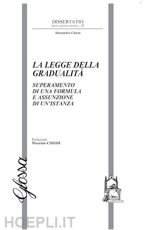 chiesa alessandro - la legge della gradualità. superamento di una formula e assunzione di un'istanza