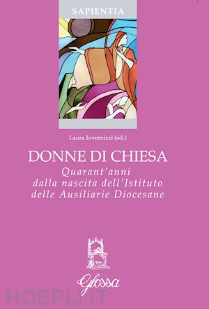 invernizzi l. (curatore) - donne di chiesa