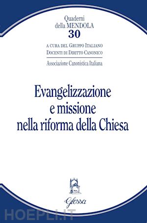 associazione canonistica italiana (curatore) - evangelizzazione e missione nella riforma della chiesa