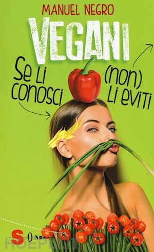 negro manuel - vegani. se li conosci (non) li eviti