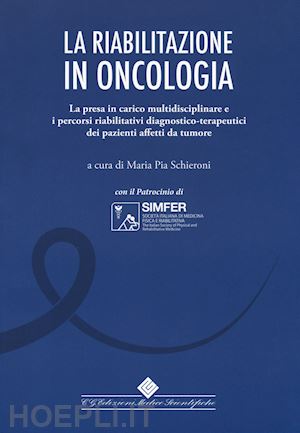 schieroni m. p. (curatore) - la riabilitazione in oncologia