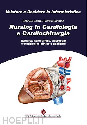 carlin gabriele, borinato patrizia - nursing in cardiologia e cardiochirurgia