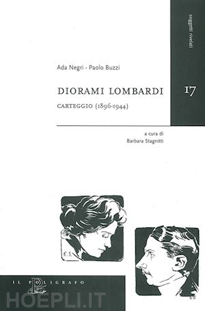 negri ada; buzzi paolo - diorami lombardi. carteggio (1896-1944)