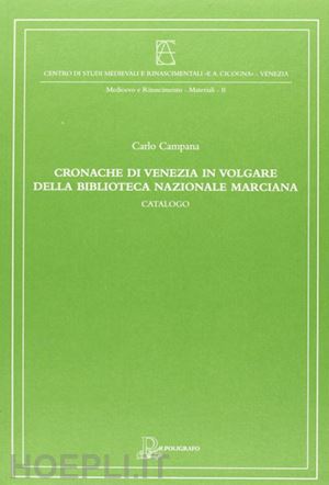 campana carlo - cronache di venezia in volgare della biblioteca nazionale marciana