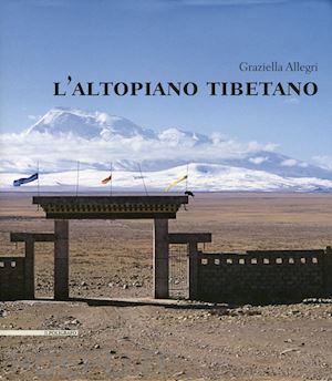 allegri graziella - l'altopiano tibetano