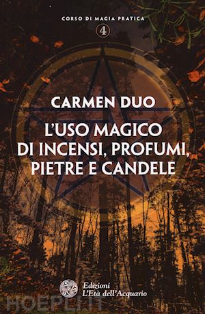 duo carmen - l'uso magico di incensi, profumi, pietre e candele