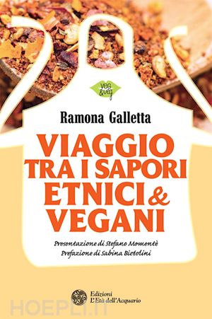 galletta ramona - viaggio tra i sapori etnici & vegani