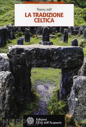 jolif thierry - la tradizione celtica