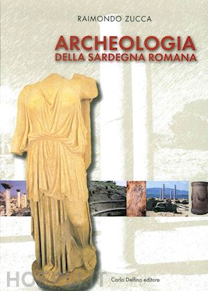 zucca raimondo - archeologia della sardegna romana