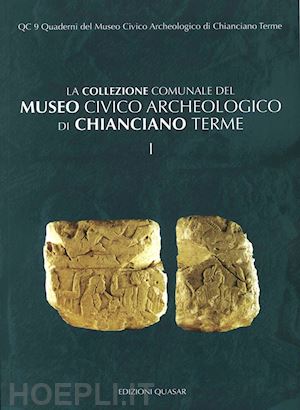 paolucci g.(curatore) - la collezione comunale del museo civico archeologico di chiangiano terme. vol. 1