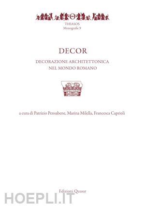 caprioli francesca - decor. decorazione e architettura nel mondo romano