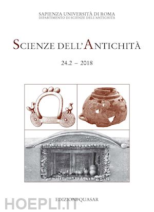 baglione m. p.(curatore); bartoloni g.(curatore); carlucci c.(curatore) - scienze dell'antichità. storia, archeologia, antropologia (2018). vol. 24/2: le vite degli altri. ideologia funeraria in italia centrale tra l'età del ferro e l'orientalizzante. atti della giornata di studio (roma, 11 maggio 2017)