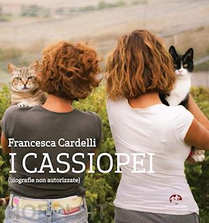 cardelli francesca - i cassiopei (biografie non autorizzate)