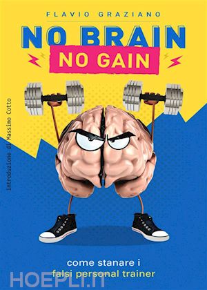 flavio graziano - no brain - no gain