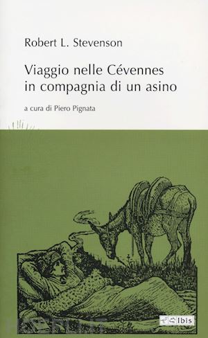 stevenson robert louis; pignata p. (curatore) - viaggio nelle cevennes in compagnia di un asino