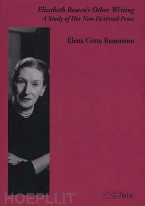 cotta ramusino elena - elizabeth bowen's other writing. a study of her non-fictional prose