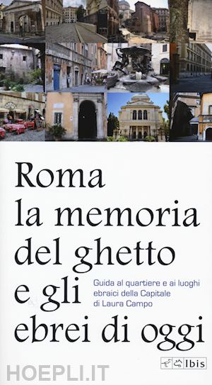 campo laura - roma la memoria del ghetto e gli ebrei di oggi