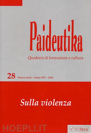  - paideutika. vol. 28: sulla violenza