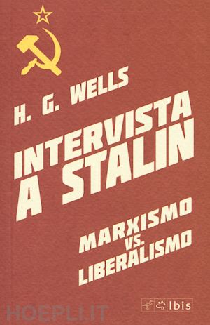 wells herbert george - intervista a stalin