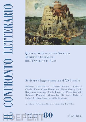 mazzocchi g.(curatore); pintacuda c.(curatore); busato a.(curatore) - il confronto letterario. quaderni di letterature straniere moderne e comparate dell'università di pavia. supplemento. vol. 80: scrivere e leggere poesia nel xxi secolo