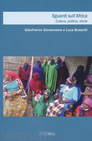 giovannone gianfranco; bussotti luca - sguardi sull'africa. cultura, politica, storia