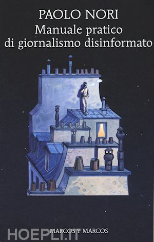 nori paolo - manuale pratico di giornalismo disinformato