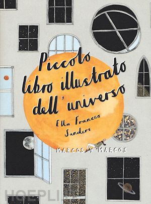 sanders ella frances - piccolo libro illustrato dell'universo