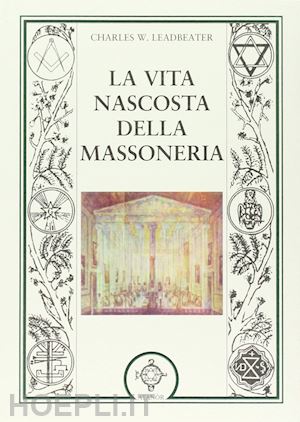 leadbeater charles w. - la vita nascosta della massoneria