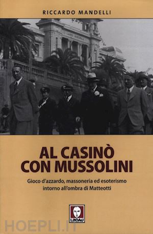 mandelli riccardo - al casino' con mussolini