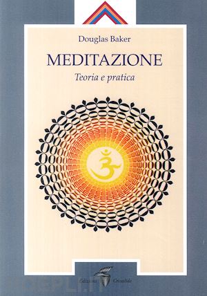 baker douglas - meditazione - teoria e pratica