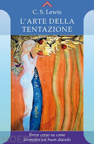 lewis clive s. - l'arte della tentazione