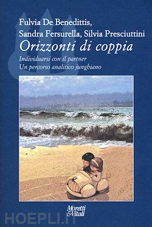 Orizzonti Di Coppia - De Benedittis Fulvia; Fersurella Sandra; Presciuttini  Silvia