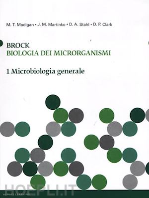 madigan m.t.  martinko j.m.  stahl d.a.  clark d.p. - biologia dei microrganismi. 1