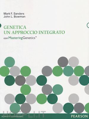 sanders mark f.; bowman john l.; cozzi r. (curatore); tanzarella c. (curatore) - genetica: un approccio integrato