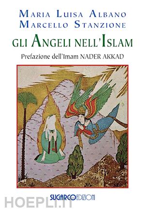 albano maria luisa, stanzione marcello - gli angeli nell'islam