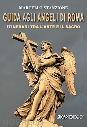 stanzione marcello - guida agli angeli di roma