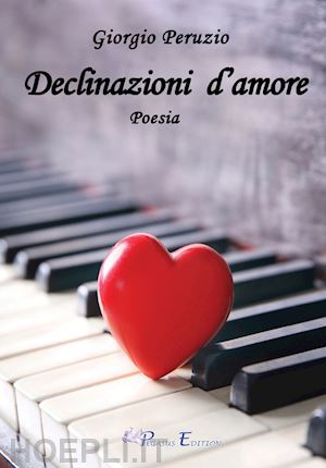 peruzio giorgio - declinazioni d'amore