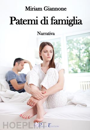 giannone miriam - patemi di famiglia