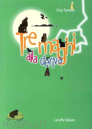 former livy - tre maghi alla deriva