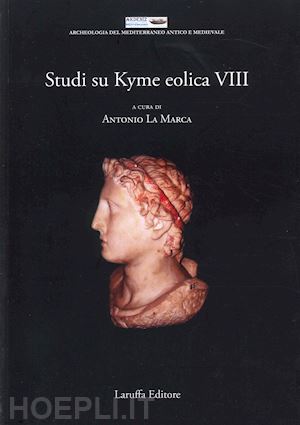 la marca antonio - studi su kyme eolica. vol. 8