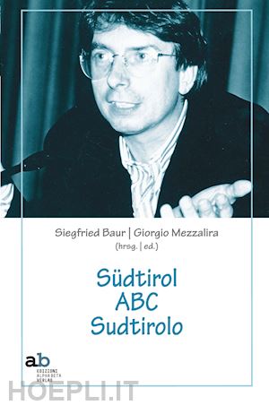 langer alexander - südtirol abc sudtirolo. ediz. italiana e tedesca