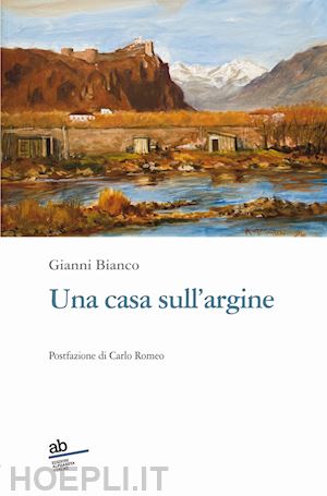 bianco gianni - una casa sull'argine